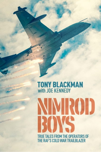 Nimrod Boys : True Tales from the Operators of the RAF's Cold War Trailblazer, EPUB eBook