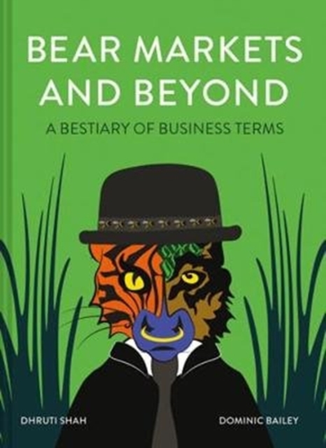 Bear Markets and Beyond : A Bestiary of Business Terms, Hardback Book