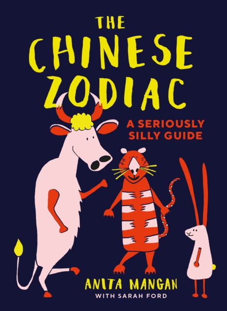 The Chinese Zodiac : A seriously silly guide, EPUB eBook