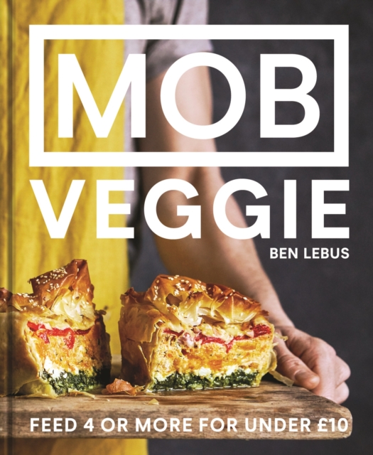 MOB Veggie : Feed 4 or More for Under £10, Hardback Book