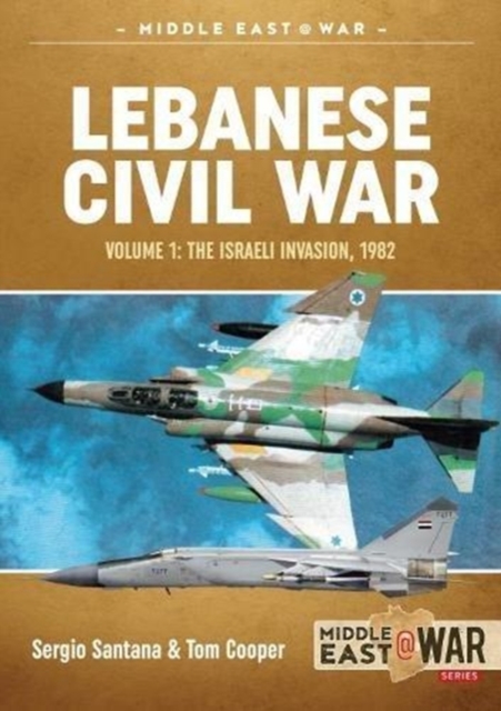 Lebanese Civil War : Volume 1: Palestinian Diaspora, Syrian and Israeli Interventions, 1970-1978, Paperback / softback Book