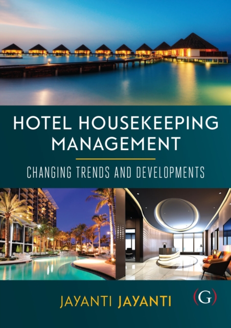Hotel Housekeeping Management : Changing trends and developments, Paperback / softback Book