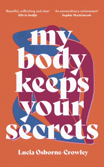 My Body Keeps Your Secrets : Dispatches on Shame and Reclamation, EPUB eBook