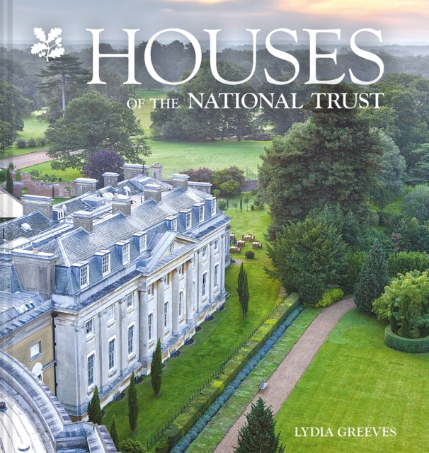 Houses of the National Trust : The History and Heritage of Homes and Buildings from the National Trust, Hardback Book