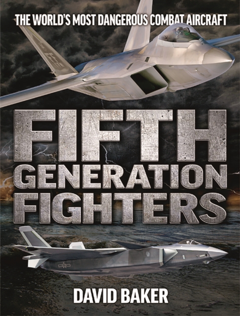 Fifth Generation Fighters, Hardback Book