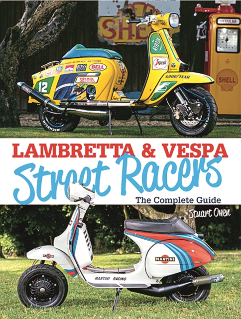 Lambretta & Vespa Street Racers, Hardback Book