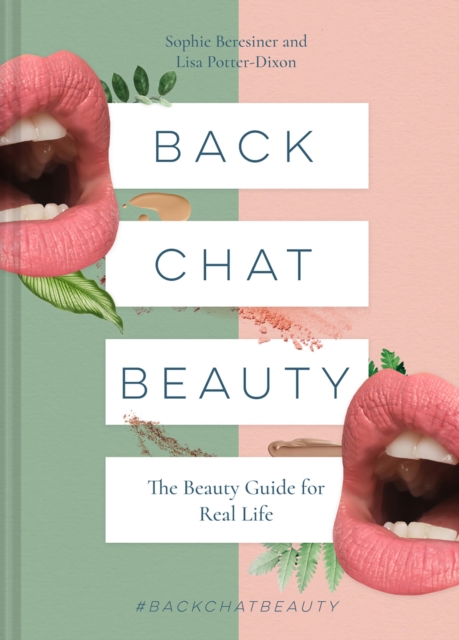 Back Chat Beauty : The beauty guide for real life, EPUB eBook