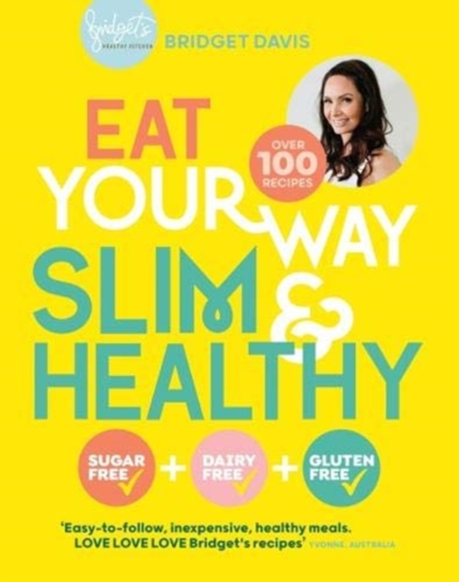 Eat Your Way Slim & Healthy, Paperback / softback Book