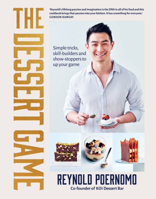 The Dessert Game : Simple tricks, skill-builders and showstoppers to up your game, Paperback / softback Book