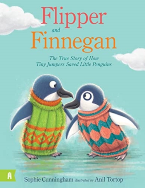 Flipper and Finnegan - The True Story of How Tiny Jumpers Saved Little Penguins, Hardback Book