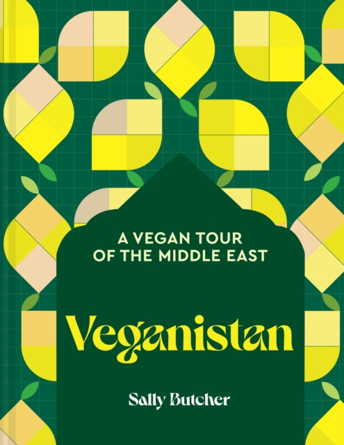 Veganistan : A Vegan Tour of the Middle East, Hardback Book