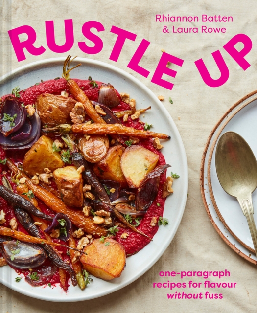 Rustle Up : One-Paragraph Recipes for Flavour without the Fuss, EPUB eBook