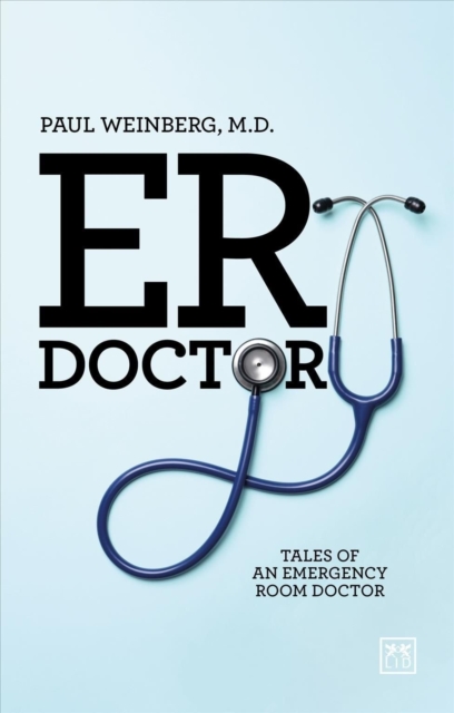 ER Doctor : Tales of an emergency room doctor, Paperback / softback Book