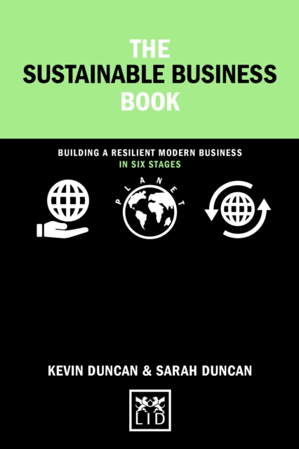 The Sustainable Business Book : Building a resilient modern business in six steps, Hardback Book