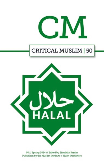 Critical Muslim 50 : Halal, Paperback / softback Book
