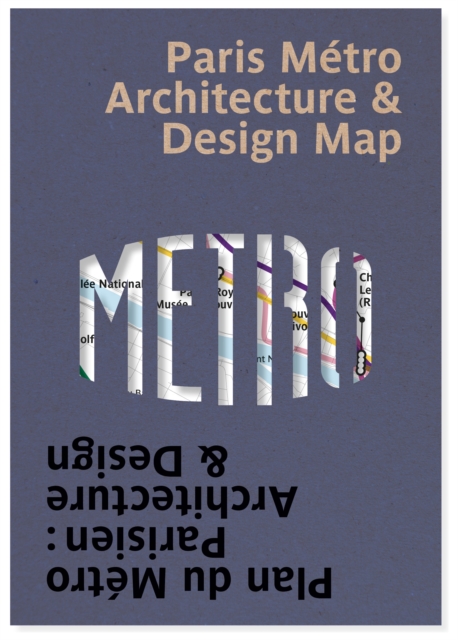 Paris Metro Architecture & Design Map : Plan du Metro Parisien : Architecture & Design, Sheet map, rolled Book