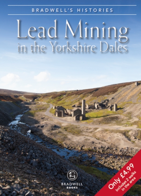 Bradwell's Images of Yorkshire Dales Lead Mining, Paperback / softback Book