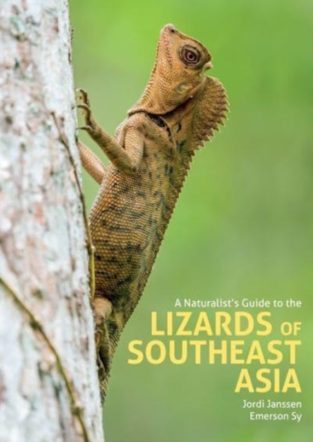A Naturalist's Guide to the Lizards of Southeast Asia, Hardback Book