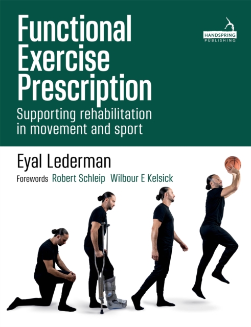 Functional Exercise Prescription : Supporting Rehabilitation in Movement and Sport, Paperback / softback Book