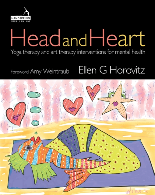 Head and Heart : Yoga therapy and art therapy interventions for mental health, Paperback / softback Book
