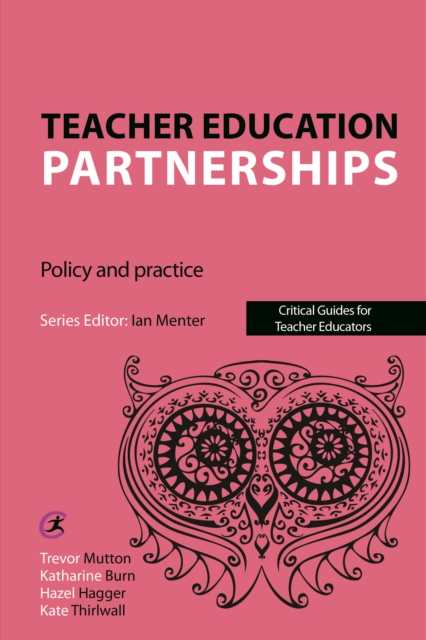Teacher Education Partnerships : Policy and Practice, EPUB eBook