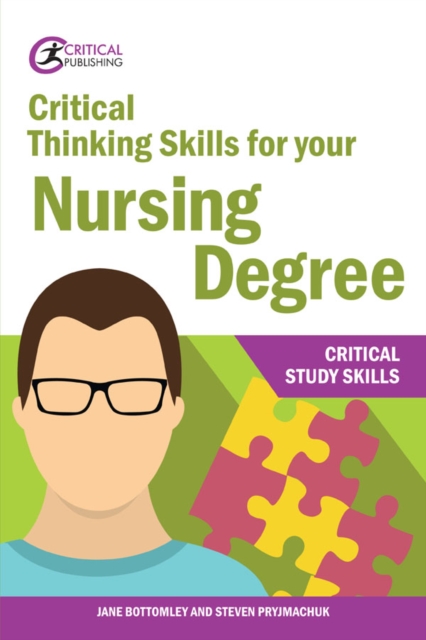 Critical Thinking Skills for your Nursing Degree, PDF eBook