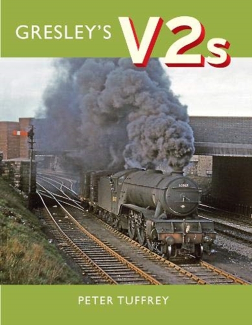 Gresley's V2s, Hardback Book