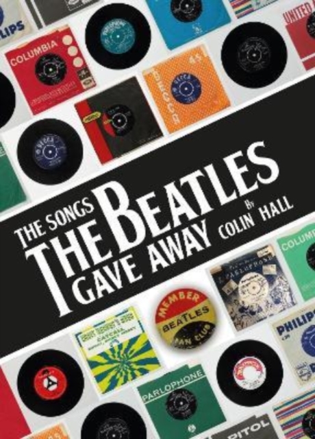 The Songs The Beatles Gave Away, Hardback Book
