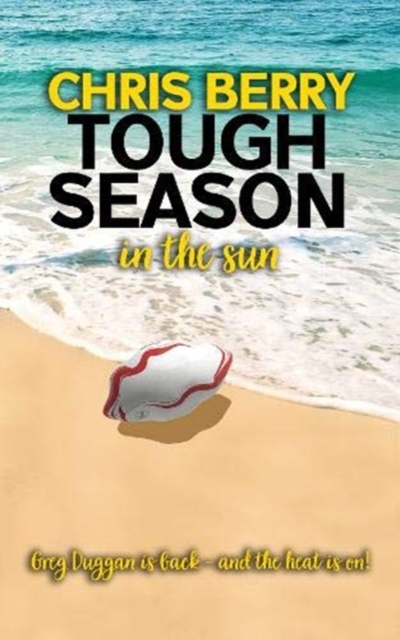 Tough Season in the Sun : Greg Duggan is back and the heat is on, Paperback / softback Book