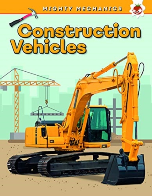Construction Vehicles - Mighty Mechanics, Paperback / softback Book