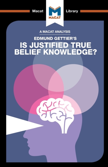 An Analysis of Edmund Gettier's Is Justified True Belief Knowledge?, Paperback / softback Book