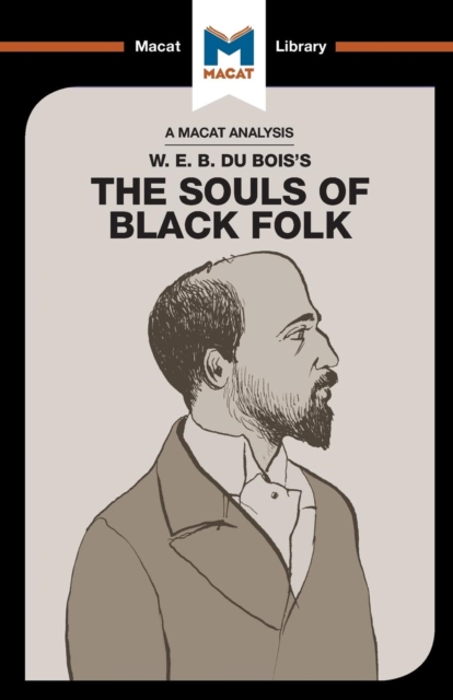An Analysis of W.E.B. Du Bois's The Souls of Black Folk, Paperback / softback Book