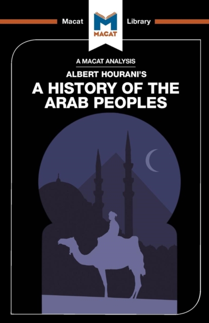 An Analysis of Albert Hourani's A History of the Arab Peoples, Paperback / softback Book