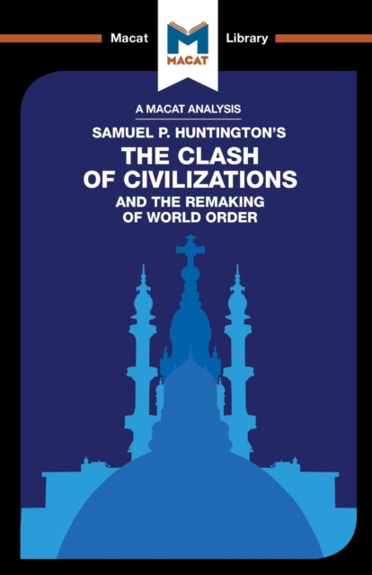 An Analysis of Samuel P. Huntington's The Clash of Civilizations and the Remaking of World Order, Paperback / softback Book