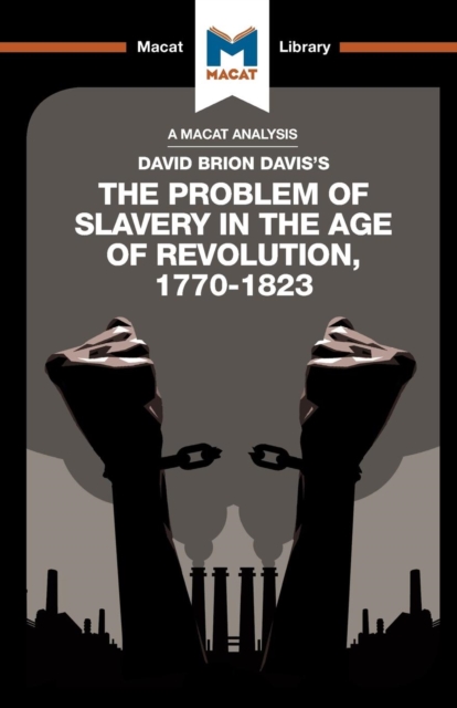 An Analysis of David Brion Davis's The Problem of Slavery in the Age of Revolution, 1770-1823, Paperback / softback Book