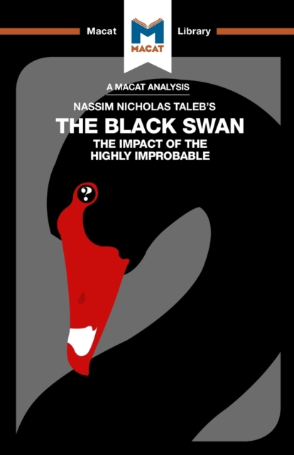 An Analysis of Nassim Nicholas Taleb's The Black Swan : The Impact of the Highly Improbable, Paperback / softback Book