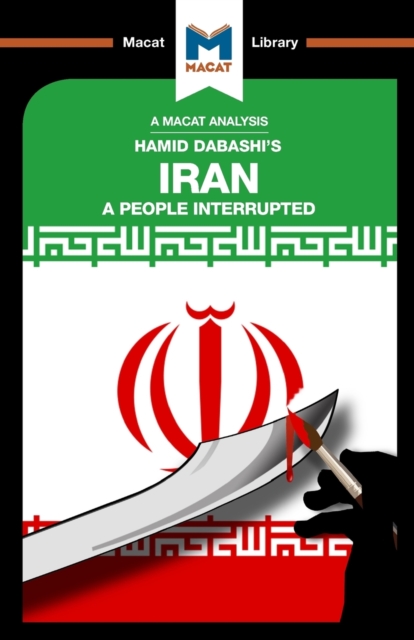 An Analysis of Hamid Dabashi's Iran : A People Interrupted, Paperback / softback Book