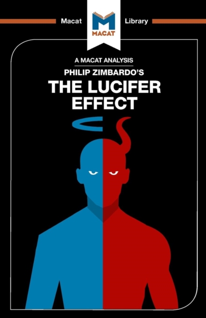 An Analysis of Philip Zimbardo's The Lucifer Effect : Understanding How Good People Turn Evil, Paperback / softback Book