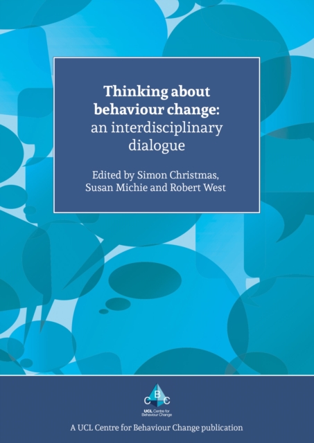 Thinking About Behaviour Change : An Interdisciplinary Dialogue, Paperback / softback Book