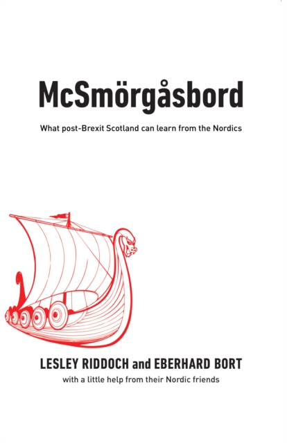 McSmorgasbord : What post-Brexit Scotland can learn from the Nordics, Paperback / softback Book