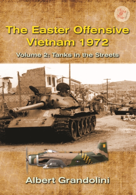 The Easter Offensive: Vietnam 1972 : Volume 2 - Tanks in the Streets, EPUB eBook