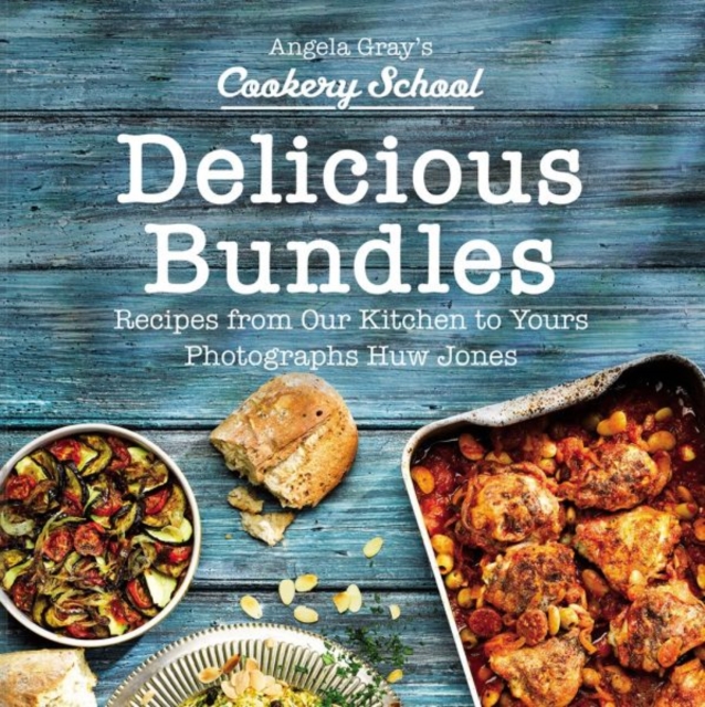Angela Gray's Cookery School: Delicious Bundles, Hardback Book