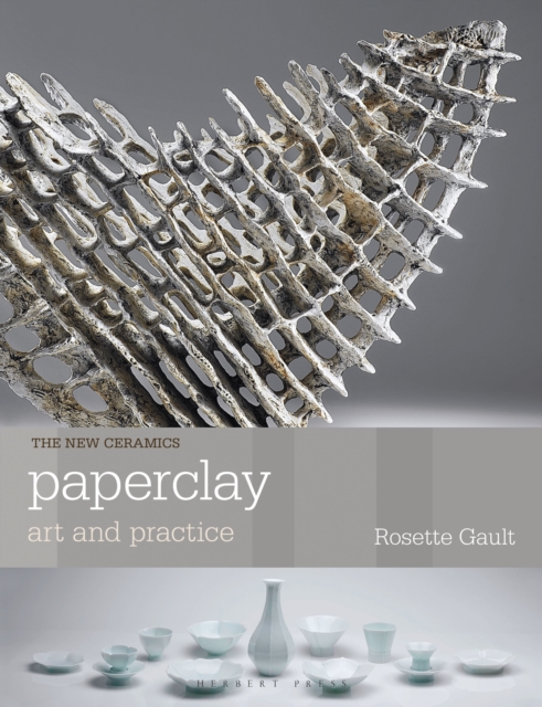 Paperclay : Art and Practice, Paperback / softback Book