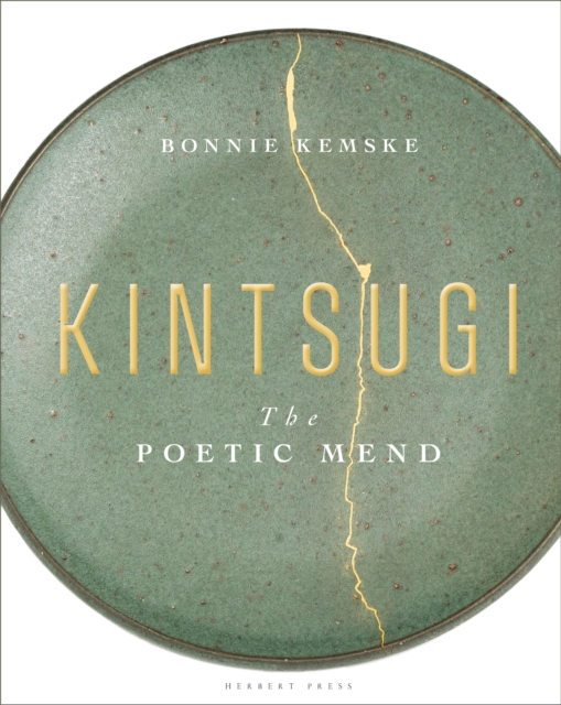Kintsugi : The Poetic Mend, Hardback Book