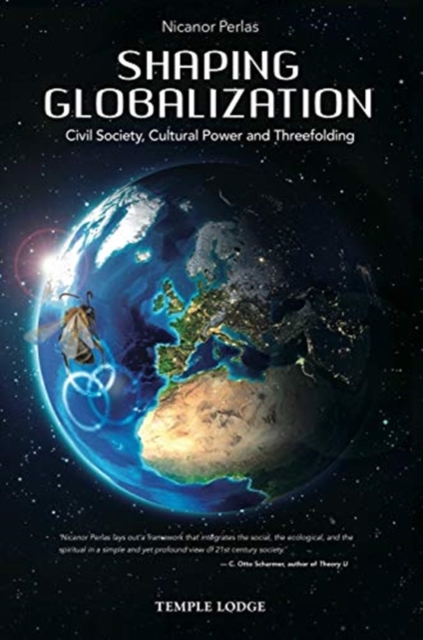 Shaping Globalization : Civil Society, Cultural Power and Threefolding, Paperback / softback Book