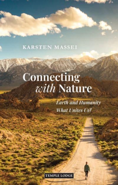 Connecting with Nature : Earth and Humanity - What Unites Us?, Paperback / softback Book