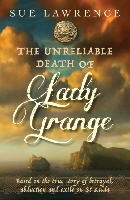 The Unreliable Death of Lady Grange, Paperback / softback Book