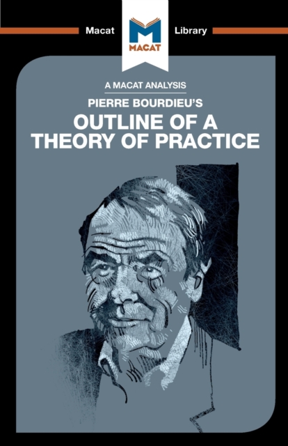 An Analysis of Pierre Bourdieu's Outline of a Theory of Practice, Paperback / softback Book