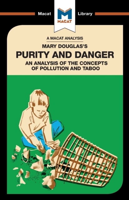 An Analysis of Mary Douglas's Purity and Danger : An Analysis of the Concepts of Pollution and Taboo, Paperback / softback Book