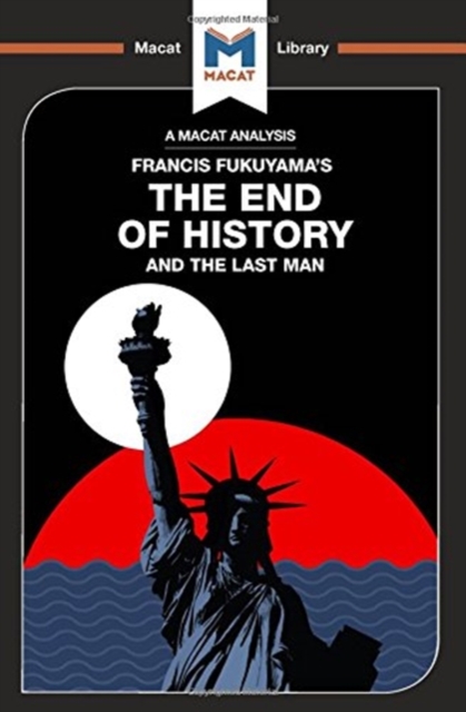 An Analysis of Francis Fukuyama's The End of History and the Last Man, Hardback Book